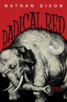 Radical Red - Nathan Dixon - 9781960145499