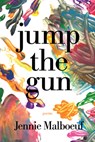 Jump the Gun - Jennie Malboeuf - 9781960145666
