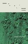 GREEN OF ALL HEADS - Aracelis Girmay - 9781960145727