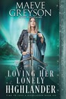Loving Her Lonely Highlander - Maeve Greyson - 9781960184665