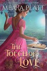 The Touch of Love - Meara Platt - 9781960184986