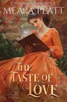 The Taste of Love - Meara Platt - 9781960184993