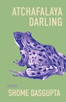 Atchafalaya Darling - Shome Dasgupta - 9781960215192