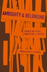 Ambiguity and Belonging: Essays on Place, Education, and Poetry - Benjamin P. Myers - 9781960215260