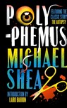 Polyphemus - Michael Shea - 9781960241092