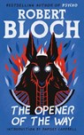 The Opener of the Way - Robert Bloch - 9781960241337