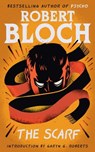 The Scarf - Robert Bloch - 9781960241429