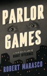 Parlor Games - Robert Marasco - 9781960241542