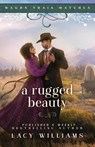 A Rugged Beauty - Lacy Williams - 9781960248183
