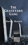 The Graveyard Gang - Daniel Hauser - 9781960250179