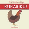 The Rooster Says Kukariku!: Onomatopoeia for Animals Sounds from Languages and Cultures Around the World - Daniel Benjamin - 9781960282019