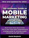 The Ultimate Guide to Mobile Marketing with QR Codes 2024: The Definitive Strategy Guide for Winning QR Code Marketing - Daniel J. Benjamin - 9781960282057