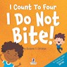 I Count To Four. I Do Not Bite! - Suzanne T. Christian ; Two Little Ravens - 9781960320544