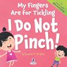My Fingers Are For Tickling. I Do Not Pinch! - Suzanne T. Christian ; Two Little Ravens - 9781960320681