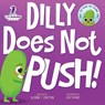 Dilly Does Not Push! - Suzanne T. Christian ; Two Little Ravens - 9781960320803