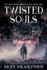 Twisted Souls - Skye Crawford - 9781960322197