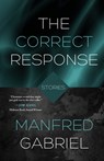 The Correct Response - Manfred Gabriel - 9781960329523
