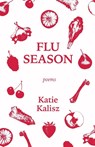Flu Season - Katie Kalisz - 9781960329882