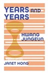 Years and Years - Jungeun Hwang - 9781960385000