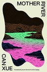 Mother River - Can Xue - 9781960385314