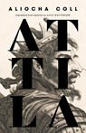 Coll, A: Attila - Aliocha Coll - 9781960385376
