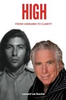 HIGH From Cannabis to Clarity - Leonard Lee Buschel - 9781960415516