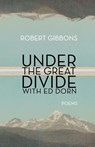 Under the Great Divide with Ed Dorn - Robert Gibbons - 9781960451057