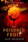 The The Poisoned Fruit - Julie Colacchio - 9781960456212