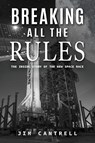 Breaking All The Rules - Jim Cantrell - 9781960546944
