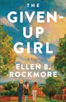 The Given-Up Girl - Ellen B. Rockmore - 9781960573797