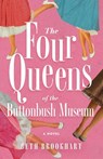 Four Queens of the Buttonbush Museum - Beth Brookhart - 9781960573841