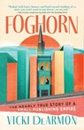 Foghorn - Vicki DeArmon - 9781960573926