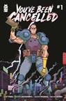 You've Been Cancelled #1 - Curt Pires - 9781960578945