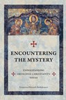 Encountering The Mystery - Ecumenical Patriarch Bartholomew - 9781960613073
