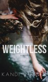 Weightless - Kandi Steiner - 9781960649577