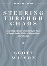 Steering Through Chaos - Scott Wilson - 9781960678065