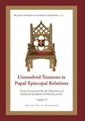 Unresolved Tensions in Papal-Episcopal Relations - Peter A. Kwasniewski - 9781960711731