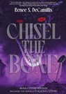 Chisel the Bone - Renee S. Decamillis - 9781960721556