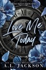 Love Me Today - A L Jackson - 9781960730046