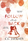 Follow Me Back (Hardcover) - A. L. Jackson - 9781960730121