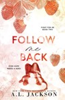 Follow Me Back (Alternate Paperback) - A. L. Jackson - 9781960730169