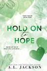 Hold on to Hope (Alternate Paperback) - A. L. Jackson - 9781960730190