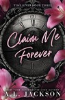 Claim Me Forever - A. L. Jackson - 9781960730275