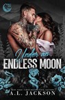 Under an Endless Moon - A L Jackson - 9781960730428