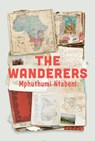 The Wanderers - Mphuthumi Ntabeni - 9781960803146