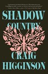 Shadow Country - Craig Higginson - 9781960803436