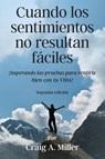 Cuando los sentimientos no resultan fáciles - Craig Miller - 9781960810212