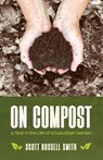 On Compost - Scott Russell Smith - 9781960865212