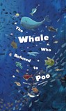 The Whale Who Refused to Poo - Daniel Kim ; Benjamin Kim - 9781960920003