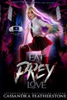 Eat. Prey. Love. - Cassandra Featherstone - 9781960935991